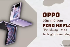 OPPO sắp mở bán Find N2 Flip "Pin khủng - Màn hình gập toàn năng" tại Việt Nam