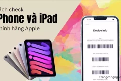 Cách check IMEI iPhone và iPad chính hãng Apple cực đơn giản, nhanh chóng