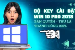 Tổng hợp bộ key cài đặt win 10 pro 2018 bản quyền - Thử là thành 100%