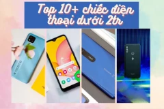 Top 10+ chiếc điện thoại dưới 2 triệu đập hộp chính hãng 100%