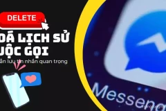 Dọn dẹp Messenger: Xoá lịch sử cuộc gọi và vẫn lưu tin nhắn một cách hiệu quả