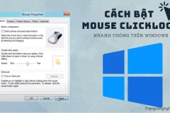 ClickLock là gì? Cách bật Mouse ClickLock đơn giản và nhanh chóng trên Windows