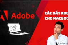 Hướng dẫn A-Z cách cài đặt Adobe cho MacBook mà dân thiết kế nào cũng cần phải biết