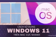 Cách sử dụng Windows 11 trên Mac cực nhanh, cài đặt cực đơn giản