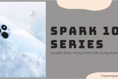 Spark 10 Series của Tecno: Sự kiện được mong chờ nhất trong tháng 4