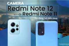Cải thiện camera Redmi Note 12 so với Redmi Note 11 có đáng bỏ tiền mua