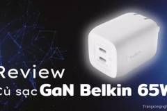 Review củ sạc GaN Belkin 65W: Sạc siêu nhanh, Hỗ trợ PD 3.0, 2 cổng Type C