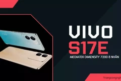 Siêu phẩm Vivo S17e: Chip Dimensity 7200, màn hình 120Hz, giá từ 7 triệu đồng