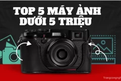 Máy ảnh du lịch dưới 5 triệu - Giải pháp hoàn hảo cho những chuyến đi khám phá