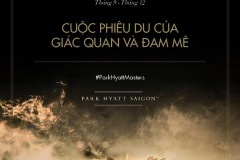 Trải Nghiệm Cuộc Phiêu Du Của Giác Quan Và Đam Mê Cùng Masters Of Food And Wine Tại Park Hyatt Saigon