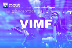 Mouser Electronics thúc đẩy đổi mới tại VIMF 2024