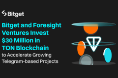 Bitget and Foresight Ventures Invest $30 Million in TON Blockchain to Accelerate Growing Telegram-based Projects