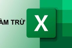 Cách sử dụng hàm trừ trong Excel đơn giản và chính xác