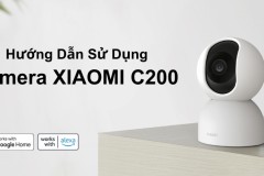 Cách kết nối và sử dụng Camera Xiaomi C200 trên điện thoại đơn giản, nhanh chóng