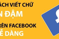 Cách viết chữ in đậm, in nghiêng trên Facebook dễ dàng, nhanh chóng
