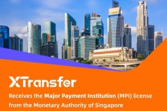 XTransfer chính thức nhận được giấy phép MPI từ Cơ quan Quản lý Tiền tệ Singapore