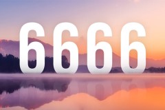 Số 6666 có ý nghĩa gì? Giải mã ý nghĩa tâm linh và phong thủy