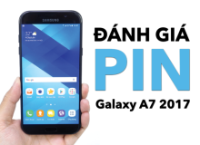 Đánh giá thời lượng pin Galaxy A7 2017: dùng cực “trâu”, sạc cực nhanh