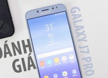Đánh giá Galaxy J7 Pro: Tuyệt vời trong phân khúc tầm trung