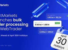 JUSTMARKETS RA MẮT TÍNH NĂNG XỬ LÝ LỆNH HÀNG LOẠT TRÊN WEBTRADER TRƯỚC KỲ NGHỈ LỄ 30/04