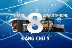 8 điện thoại đáng chú trong tháng 8