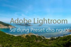 [Học Lightroom] Sử dụng Preset cơ bản & tải 15 Preset Classic miễn phí