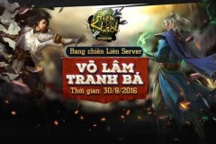 Khuấy động giang hồ Hiệp Khách cùng Đại Chiến Võ Lâm Tranh Bá