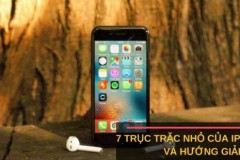7 trục trặc nhiều người gặp phải trên iPhone 7 và hướng giải quyết