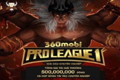 360mobi Pro League mùa 1 chính thức khởi tranh