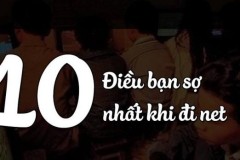 10 điều đáng sợ nhất đối với game thủ khi đi net