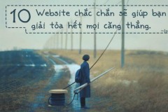 10 trang web giúp bạn loại bỏ căng thẳng ngay lập tức