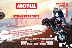 Motul Stunt Fest 2017 - Đam mê vượt mọi giới hạn