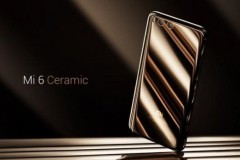 Xiaomi Mi 6 vỏ gốm ra mắt chậm hơn dự kiến