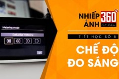Nhiếp ảnh 360 [CƠ BẢN] Tập 6: Chế độ đo sáng