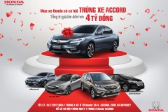 Khách hàng mua xe Honda tháng 7 có cơ hội trúng xe Accord