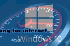 Cách tăng tốc internet Windows 10