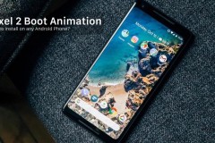 [Root] Hướng dẫn cài đặt màn hình khởi động của Pixel 2 lên bất kỳ thiết bị Android nào