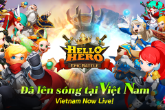 Hello Hero: Epic Battle chính thức ra mắt game thủ Đông Nam Á