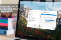 Tạo phím tắt giúp thực hiện thao tác chuyển đổi nhanh hơn với thiết bị mới trên Windows 10