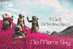 No Man’s Sky – 5 cách để trở nên giàu có mà bạn không thể bỏ qua