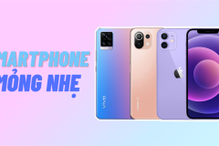 TOP 5 smartphone mỏng nhẹ đáng mua, nổi bật là Xiaomi 11 Lite 5G NE