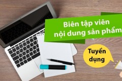 Tuyển dụng Biên tập viên nội dung sản phẩm, lương hấp dẫn, apply ngay!
