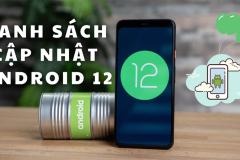 Danh sách điện thoại được lên Android 12, thiết bị của bạn có không?