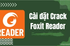 Hướng dẫn tải và cài đặt Crack Foxit Reader vĩnh viễn [Kèm key kích hoạt mới nhất]