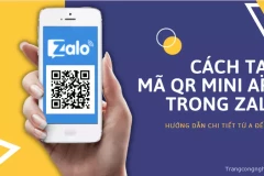 Cách tạo mã QR mini app trong Zalo: Hướng dẫn chi tiết từ A đến Z