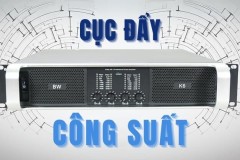 Cục đẩy công suất là gì? Tổng hợp thông tin về cục đẩy công suất