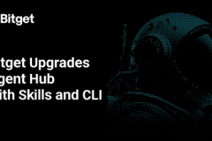 Bitget Upgrades Agent Hub with Skills and CLI, Allowing OpenClaw to Start Trading in Three Minutes