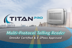 STAR Systems’ Titan Pro Reader Earns E-ZPass Approval for Revenue Use