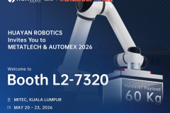Huayan Robotics sẽ trình diễn các giải pháp hàn và tự động hóa tại triển lãm METALTECH & AUTOMEX 2026