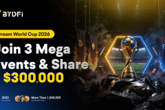 BYDFi Launches Dream World Cup 2026 Campaign with $300,000 Reward Pool